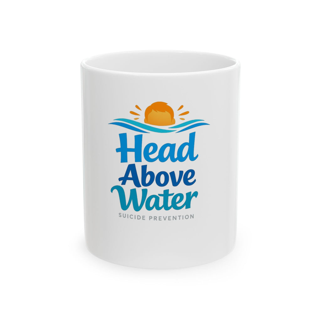 Head Above Water Mug — Suicide Prevention Ceramic Coffee Cup (11oz & 15oz)